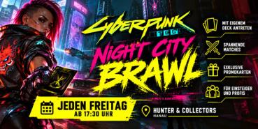 Cyberpunk TCG | Night City Brawl – Weekly Tournament & Promo Event | Hanau